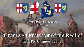 &#39;Cromwell Protector of the Realm&#39; - Irish Pro Cromwell Song