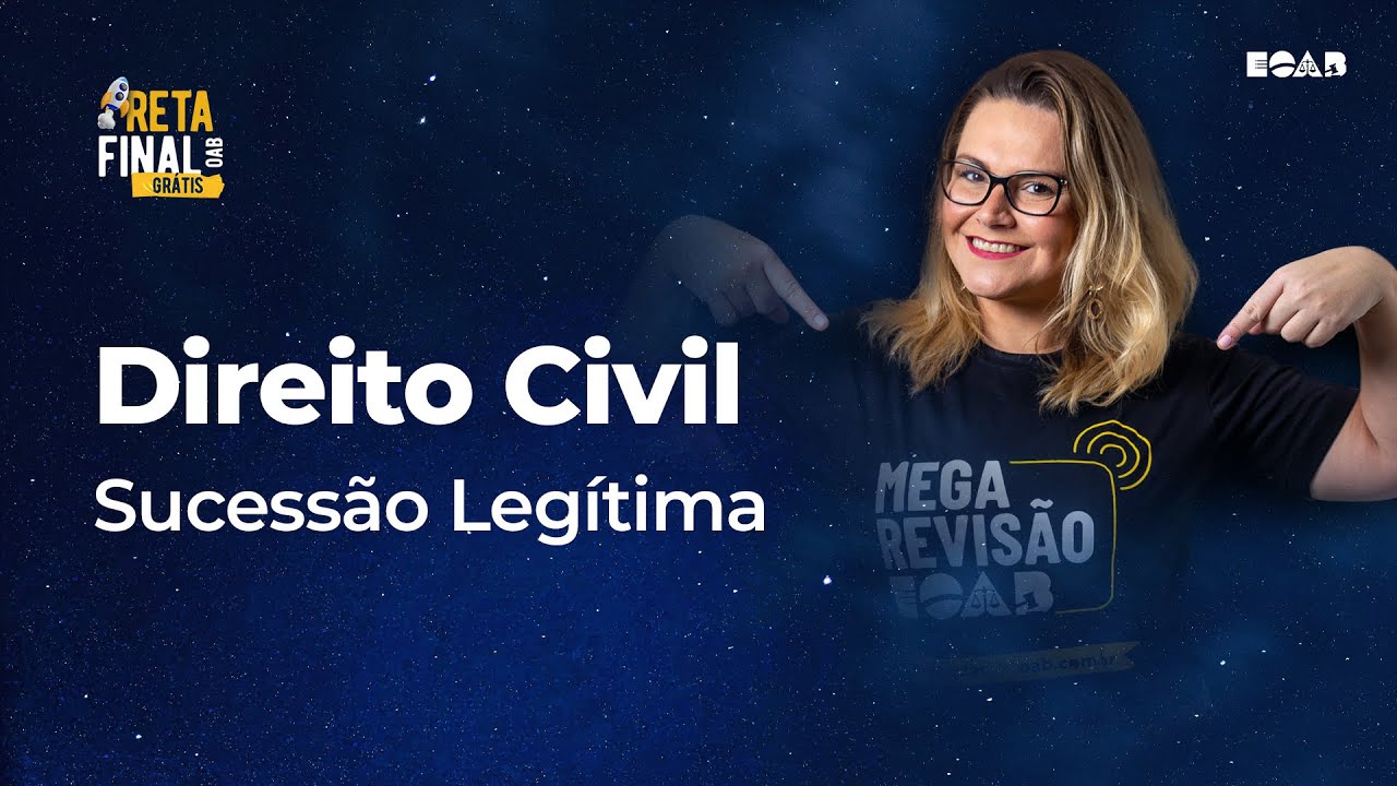 Direito Civil - Sucessão Legítima - 1ª Fase OAB 37º