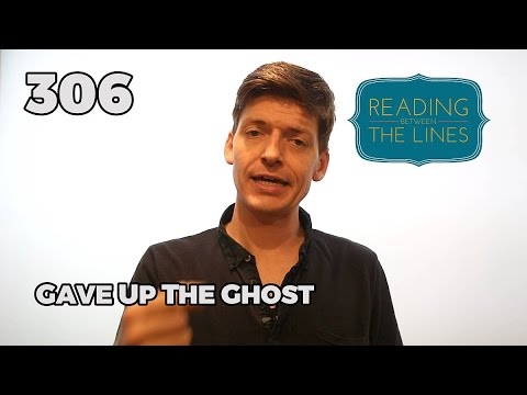 Reading Between the Lines 306 - Gave Up the Ghost