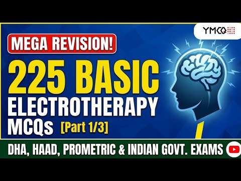 225 Basic Electrotherapy MCQs — Mega Revision