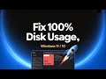How To Fix 100 Disk Usage Speed Up Windows 10 11