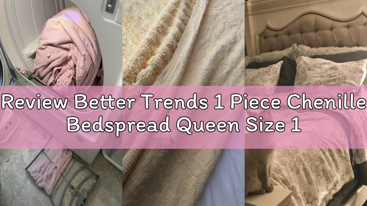 Review Better Trends 1 Piece Chenille Bedspread Queen Size 100% Cotton Chenille Bedding Lightweight