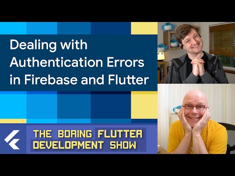 Firebase Authentication In Flutter The Boring Flutter Development Show Ep 55