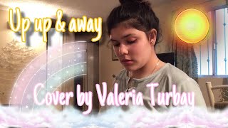 Chance Peña Up up &amp; away || Cover by Valeria Turbay / From the film Five Feet Apart