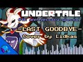 Last Goodbye - Undertale Cover (8th Anniversary Special)