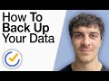 How To Back Up Your Data In Ticktick 2025 Full Guide