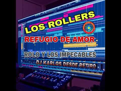 LOS ROLLERS REFUGIO DE AMOR ROLO Y LOS IMPECABLES SUPER ENGANCHADOS🇵🇾