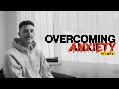 Overcoming Anxiety // Ty's Story