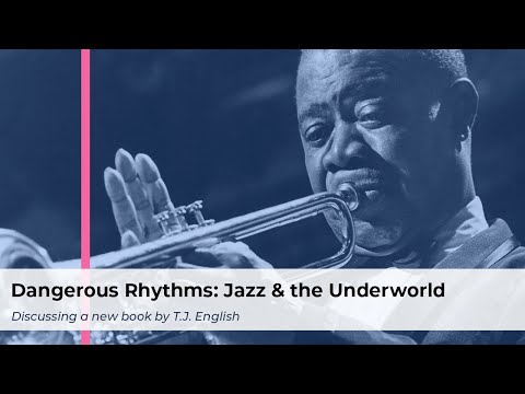 Dangerous Rhythms: Jazz and the Underworld