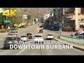 4K BURBANK Driving Downtown Burbank Los Angeles County California USA 4K UHD