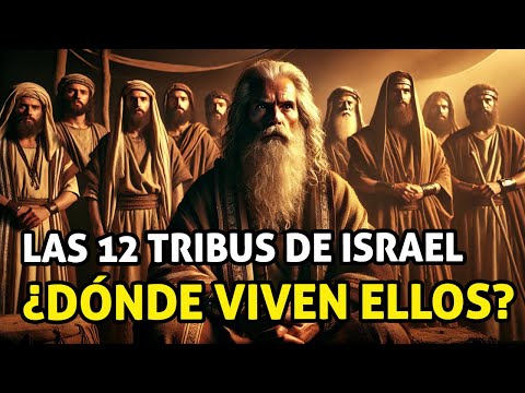 ¿Quiénes son las 12 Tribus de Israel ¿Y Dónde Están Hoy (Estudio Bíblico De las 12 Tribus)