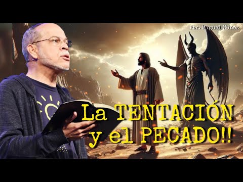 Miguel Núñez/ LA TENTACIÓN Y EL PECADO!!