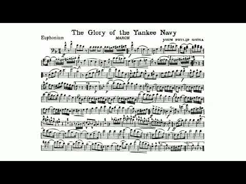 Glory of the Yankee Navy by John Philip Sousa - Euphonium