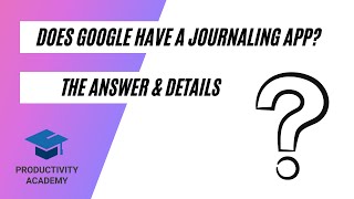 Does Google Have A Journaling App?