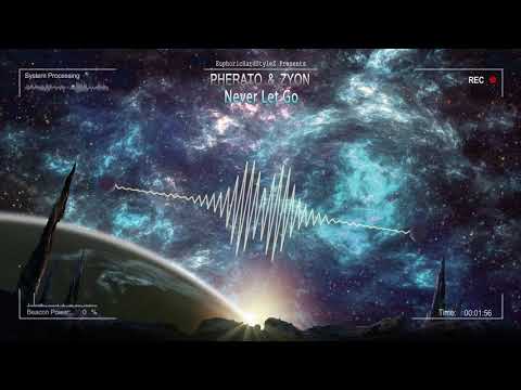 Pherato & Zyon - Never Let Go [HQ Edit]