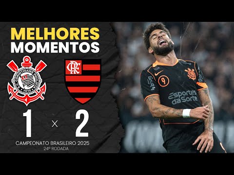 MELHORES MOMENTOS: CORINTHIANS 1X2 FLAMENGO | 25ª RODADA | BRASILEIRÃO 2025