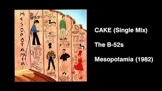If The B-52s released Cake as a single in 1982