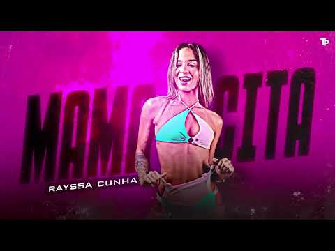 RAYSSA CUNHA - MAMACITA (prod. Lucasdovg)