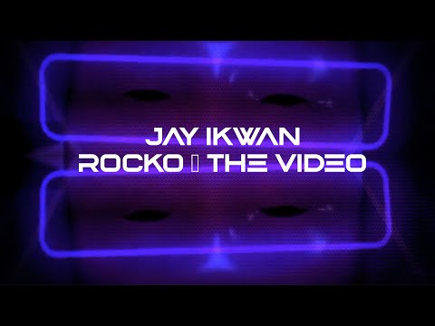 Jay Ikwan - Rocko [Official Video]