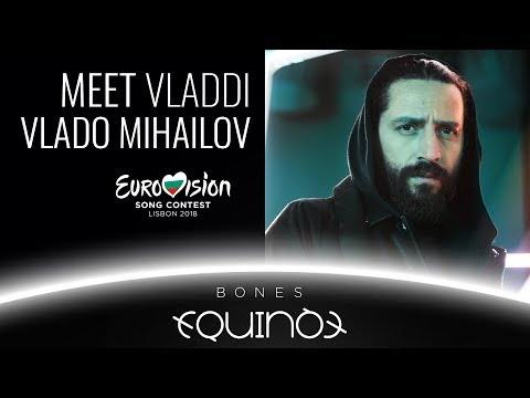 Meet VLADO MIHAILOV from EQUINOX - EUROVISION 2018 - BULGARIA - BONES  | БНТ ЕВРОВИЗИЯ БЪЛГАРИЯ