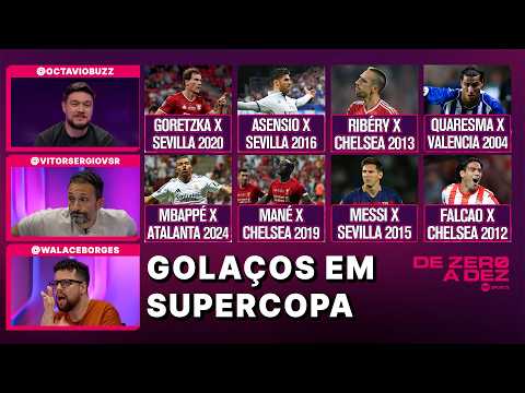 QUAL É O GOL MAIS BONITO MARCADO NUMA SUPERCOPA NESTE SÉCULO? | DE ZERO A DEZ