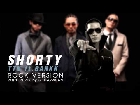 Thaitanium ft. BANKK - Shorty (ROCK Version By GuitarWhan)