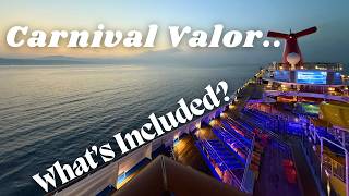 Carnival Valor Everything that's Included!