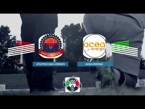 LEGACALCIO8 STAGIONE 21/22 SERIE B: ACEA ENERGIA - ATLETICO SAN LORENZO