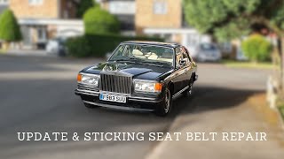 Update & Sticking Seat Belt Repair on the Rolls Royce Silver Spirit