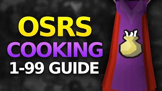 Complete 1-99 Cooking Guide (OSRS)