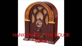 HANK SNOW    THE COLOR SONG