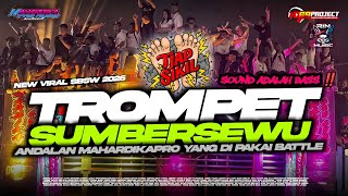 Download lagu DJ TROMPET SUMBERSEWU ‼️ ANDALAN MAHARDIKAPRO YANG DIPAKAI BATTLE ‼️VIRAL SBSW 2026  mp3