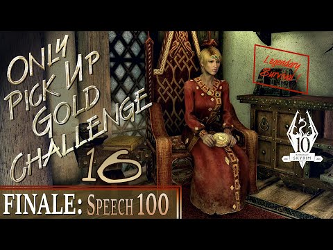 Only Pick Up Gold Challenge (16) - Finale - Speech 100 - Skyrim AE Legendary Survival Build