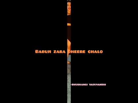 Shubhangi Nandkishor Yaduvanshi Babuji zara dheere chalo (Dance cover)