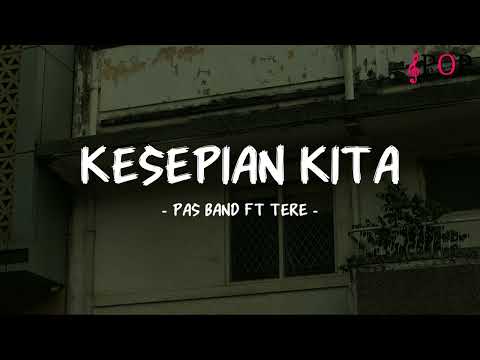 Pas Band feat Tere - Kesepian Kita - Lirik Pop Nostalgia