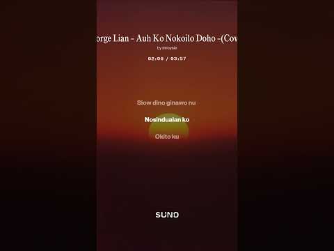 Auh kopo nokoilo doho -Original by the legend George Lian.(Cover)