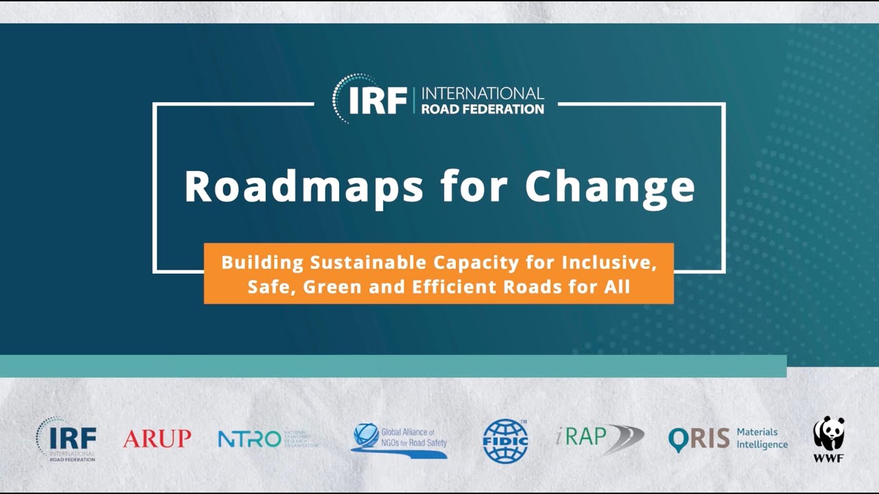 IRF and Partners Commit to Advance Inclusive, Safe, Green and Efficient Roads