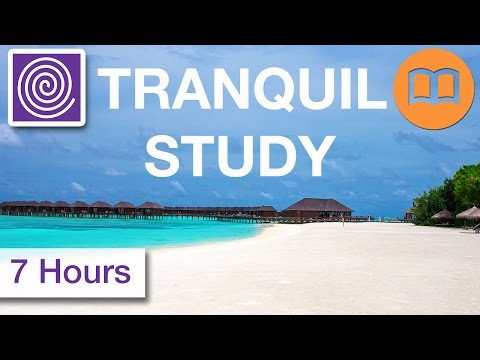 7 Hours ► Tranquil Study Music - Ultimate Focus and Concentration, Quiet Positive Leaning