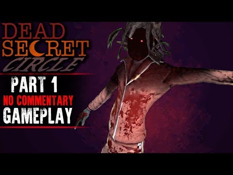 Dead Secret Circle Gameplay - Part 1 (No Commentary)