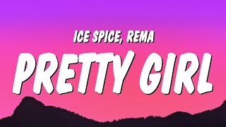 Ice Spice &amp; Rema - Pretty Girl (Lyrics)