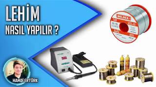 Lehim Nasıl Yapılır-Lehim Yapmanın İncelikleri Nelerdir?