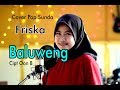 BALUWENG Oon B Friska Pop Sunda Cover