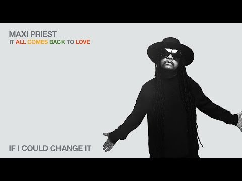 Maxi Priest - If I Could Change It (Audio)