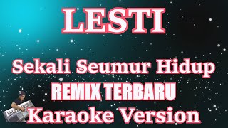 Download lagu Lesti - Sekali Seumur Hidup Remix [Karaoke Lirik] | CBerhibur mp3