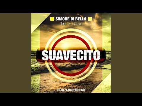 Suavecito (feat. El Gorila) (Extended Mix)