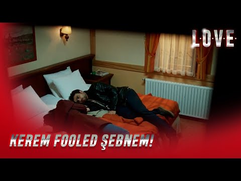 Love - Sebnem Loves Kerem! - Section 3