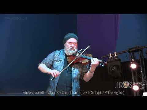 James Ross @ Brothers Lazaroff - "Chase 'Em Outta Town" - www.Jross-tv.com (St. Louis)