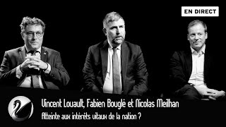 Atteinte aux intérêts vitaux de la nation ? Vincent Louault, Fabien Bouglé et Nicolas Meilhan