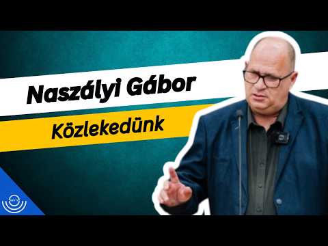 Pirkadat: Naszályi Gábor – Közlekedünk