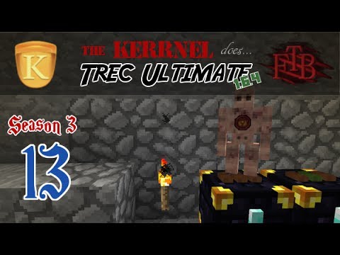 Kerrnel's Trec Ultimate FTB LP - S3E13 - Golems